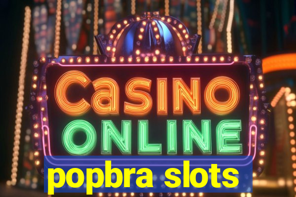 popbra slots